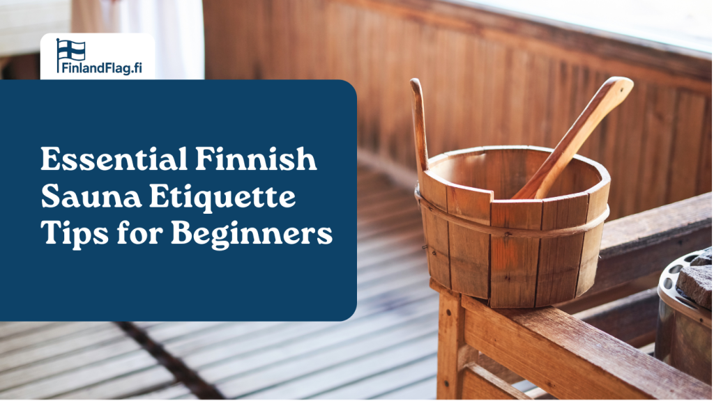 Essential Finnish Sauna Etiquette Tips for Beginners